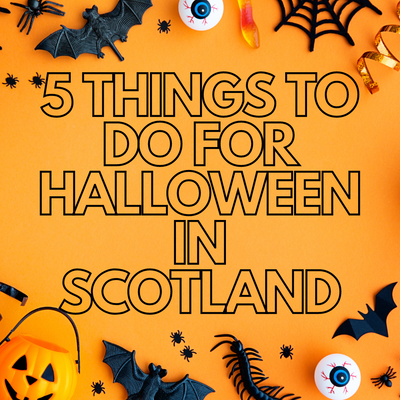 5 Things to do for Halloween in Scotland