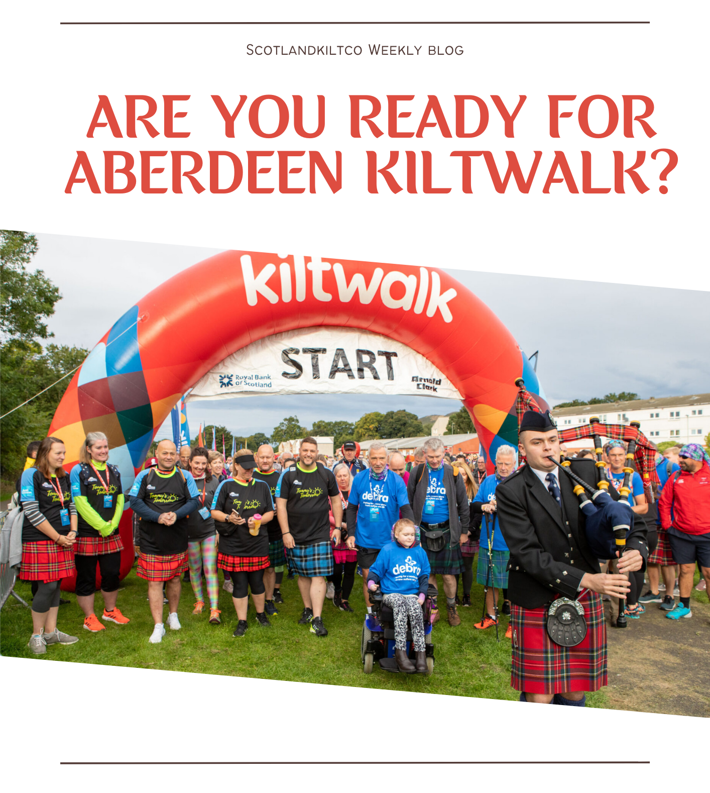 Are you ready for Aberdeen Kilt Walk 2024?