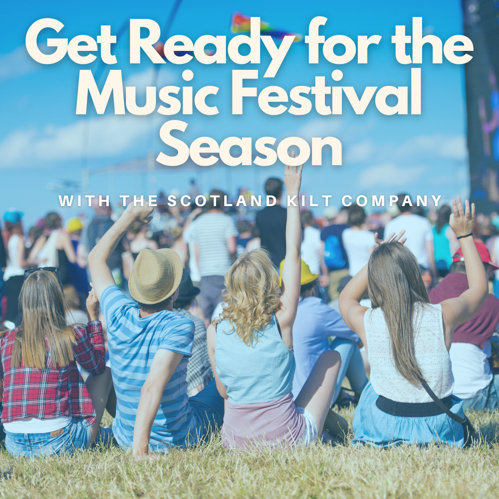 Get Ready for the Music Festival Season with The Scotland Kilt Company