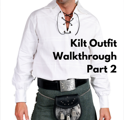 Kilt Outfit Walkthrough - Part 2