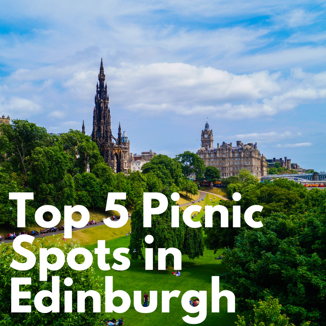Top 5 Picnic Spots in Edinburgh