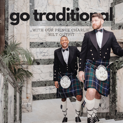 GO TRADITIONAL WITH OUR PRINCE CHARLIE KILT OUTFITS